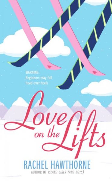 Love on the lifts / Rachel Hawthorne.