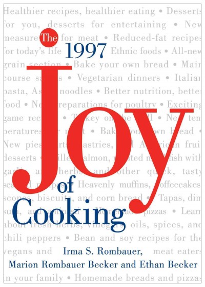 Joy of cooking / by Irma S. Rombauer, Marion Rombauer Becker, and Ethan Becker ; illustrated by Laura Hartman Maestro.