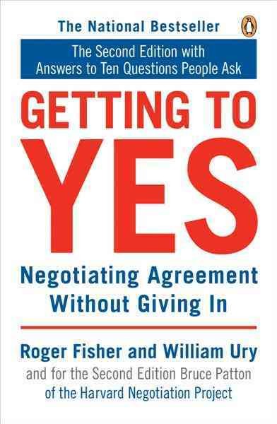 Getting to yes [electronic resource] : negotiating agreement without giving in / by Roger Fisher and William Ury, with Bruce Patton, editor.