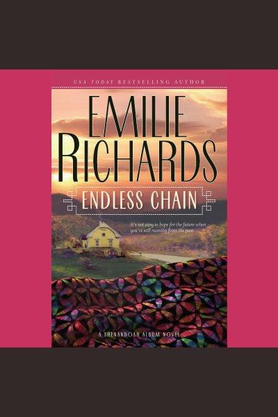 Endless chain [electronic resource] / Emilie Richards.