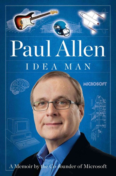 Idea man [electronic resource] : a memoir by the cofounder of Microsoft / Paul Allen.