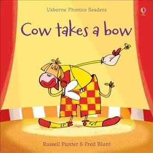 Cow takes a bow / Russell Punter ; illustrated by Fred Blunt.