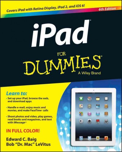 iPad for dummies / by Edward C. Baig and Bob "Dr. Mac" LeVitus.