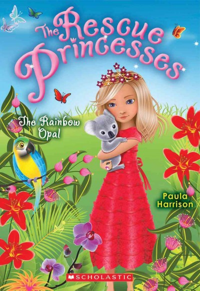 The rescue princesses : the rainbow opal / Paula Harrison ; [interior illustrations, Artful Doodlers].