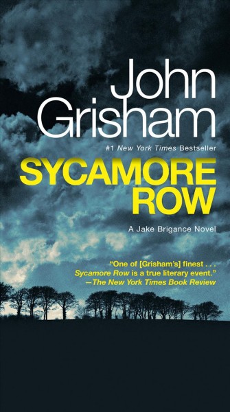 Sycamore Row : a novel / John Grisham.