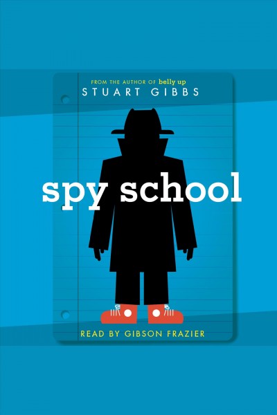 Spy school / Stuart Gibbs.