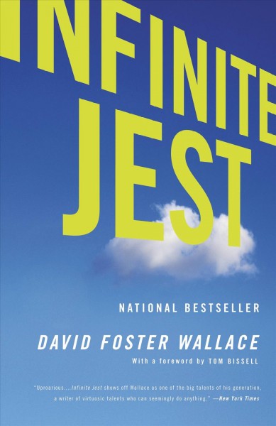 Infinite jest : a novel / David Foster Wallace.