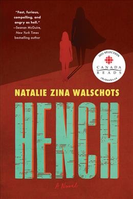 Hench : a novel / Natalie Zina Walschots.