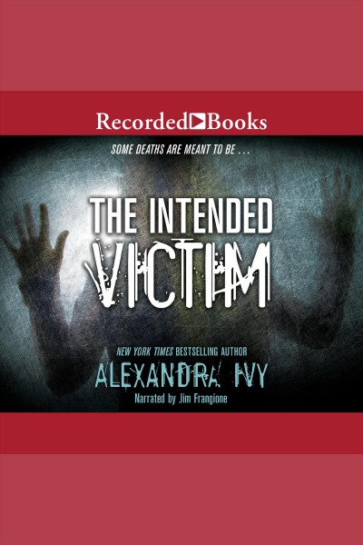 The intended victim [electronic resource]. Alexandra Ivy.