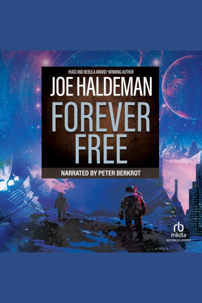 Forever free [electronic resource] : Forever war series, book 3. Haldeman Joe.