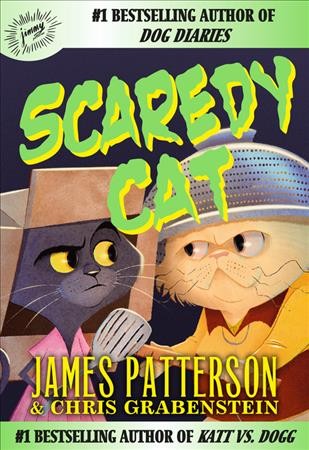 Scaredy Cat / James Patterson and Chris Grabenstein ; illustrated by John Herzog.