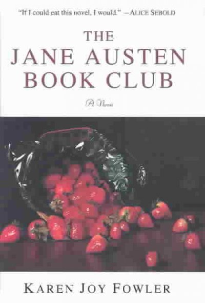 The Jane Austen book club /  Karen Joy Fowler.