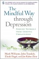 The mindful way through depression: freeing yourself from chronic unhappiness. Cover Image