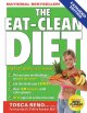 The eat-clean diet : fast fat loss that lasts forever  Cover Image