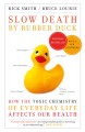Go to record Slow death by rubber duck : How the toxic chemistry of eve...