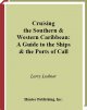 Cruising the southern & western Caribbean a guide to the ships & the ports of call  Cover Image