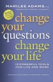 Change your questions, change your life 10 powerful tools for life and work  Cover Image