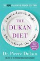 The Dukan diet 2 steps to lose the weight, 2 steps to keep it off forever  Cover Image