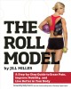 Go to record The roll model : a step-by-step guide to erase pain, impro...