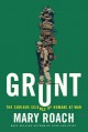 Go to record Grunt : the curious science of humans at war