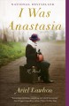 I was Anastasia : a novel  Cover Image