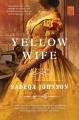 Yellow wife : a novel  Cover Image