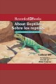 About reptiles /sobre los reptiles A guide for children/una guia para ninos. Cover Image